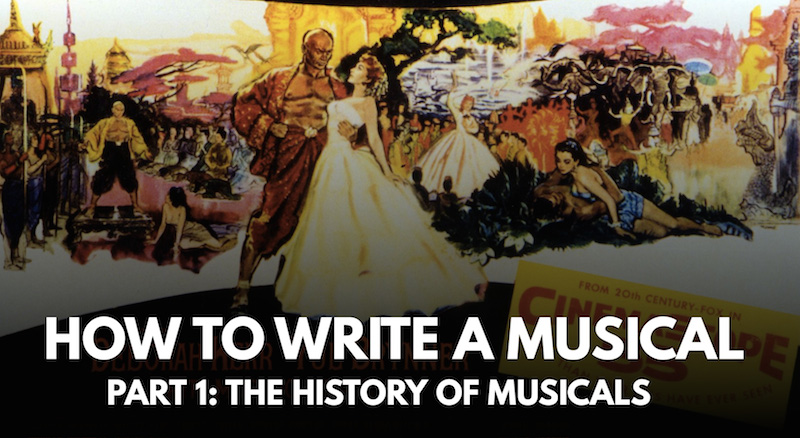 How to Write a Musical: The History of Musicals