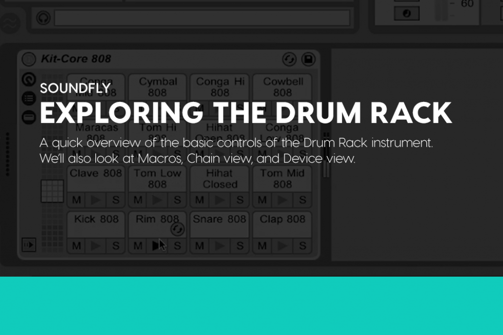 Exploring the Drum Rack in Ableton Live