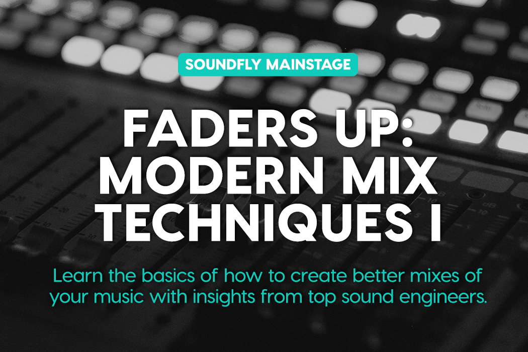 Soundfly Faders Up mixing course ad