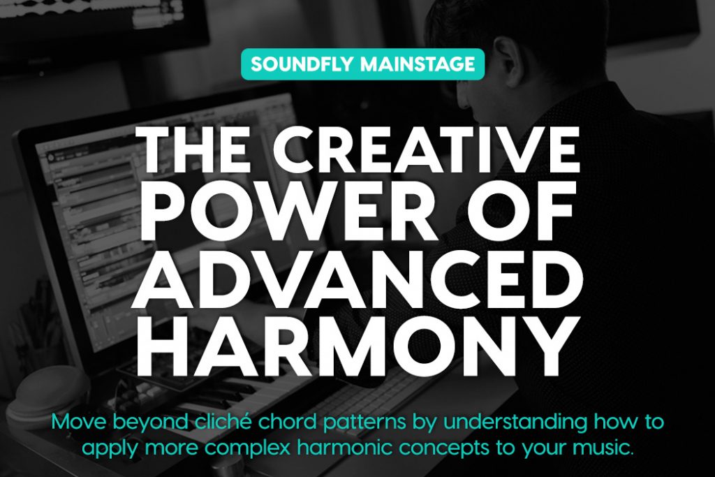 Move Beyond Cliché Chord Patterns with ‘The Creative Power of Advanced Harmony’