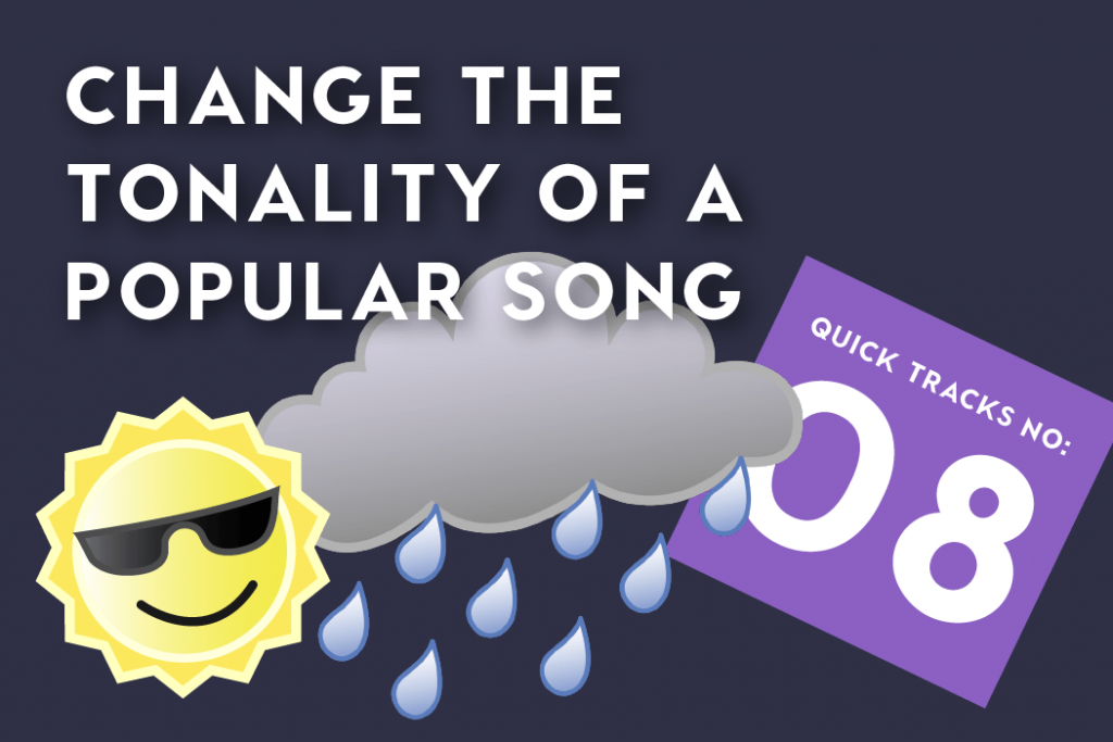 Quick Tracks Nº 8: Change the Tonality of a Popular Song