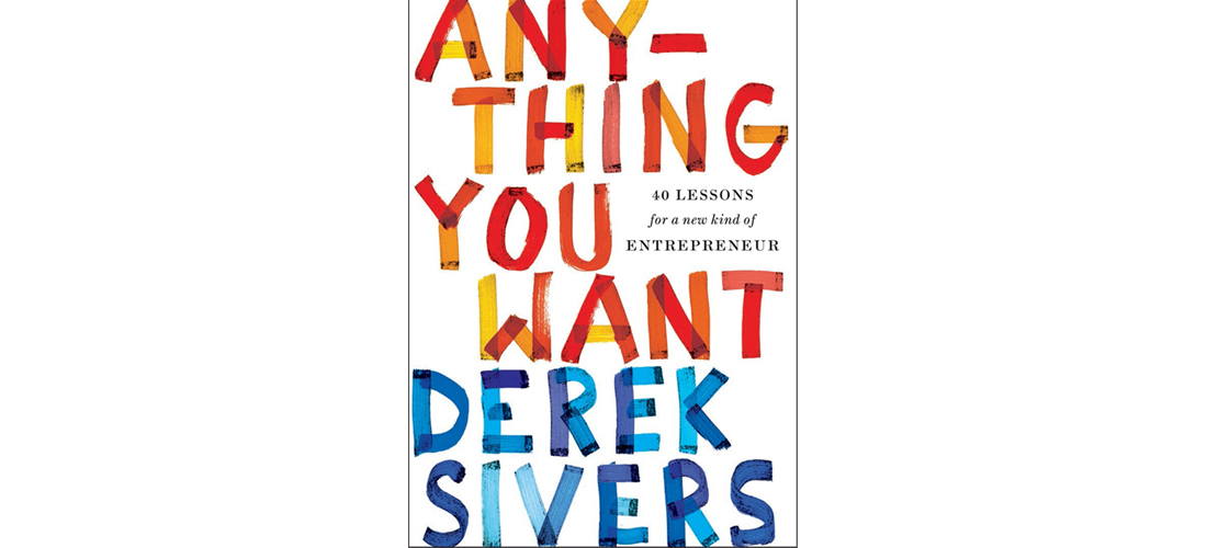Derek Sivers — Anything You Want (2015)