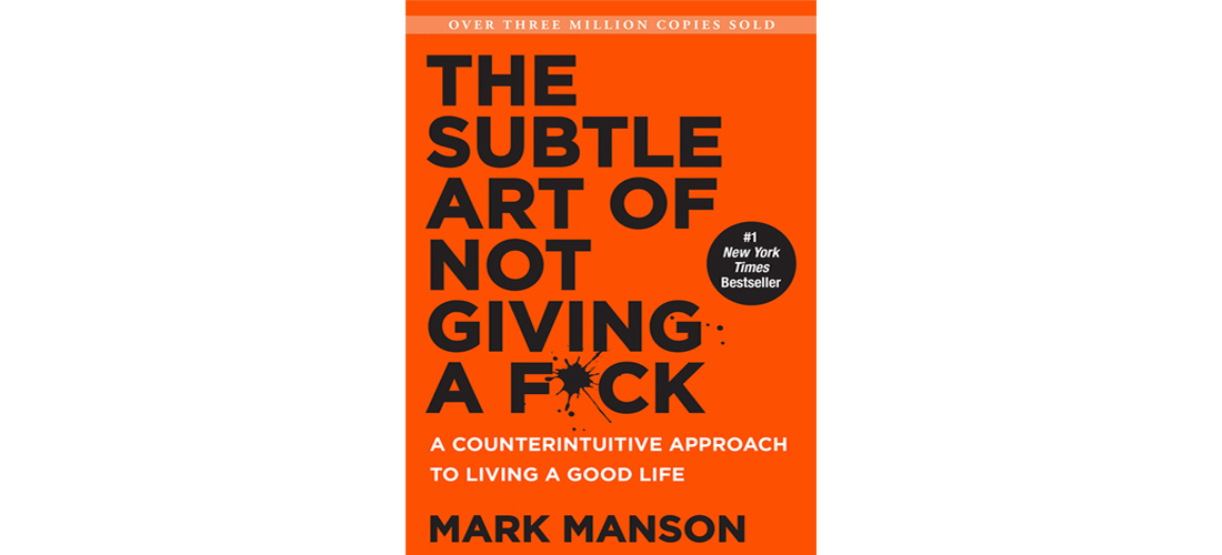 Mark Manson — The Subtle Art of Not Giving a F*ck (2016)