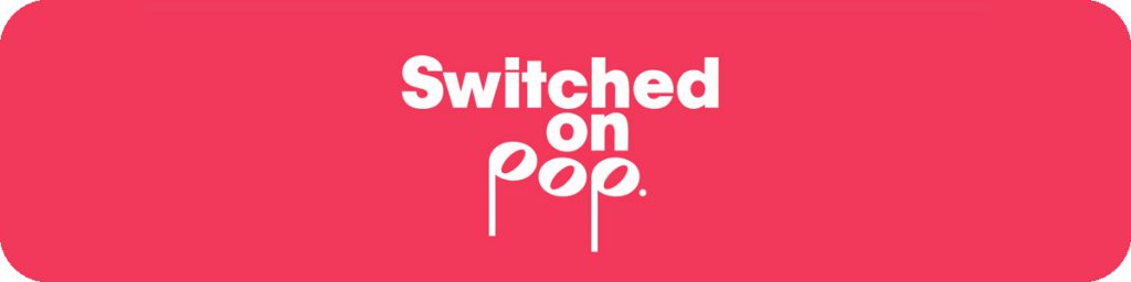 6) Switched on Pop