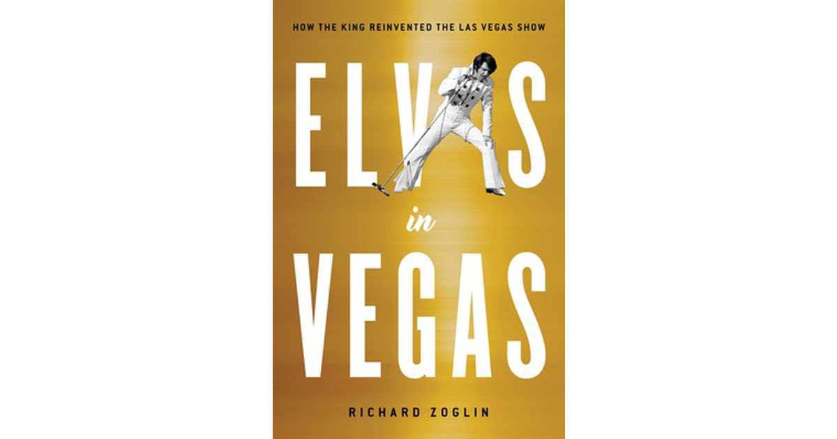 Richard Zoglin - Elvis In Vegas (2019)