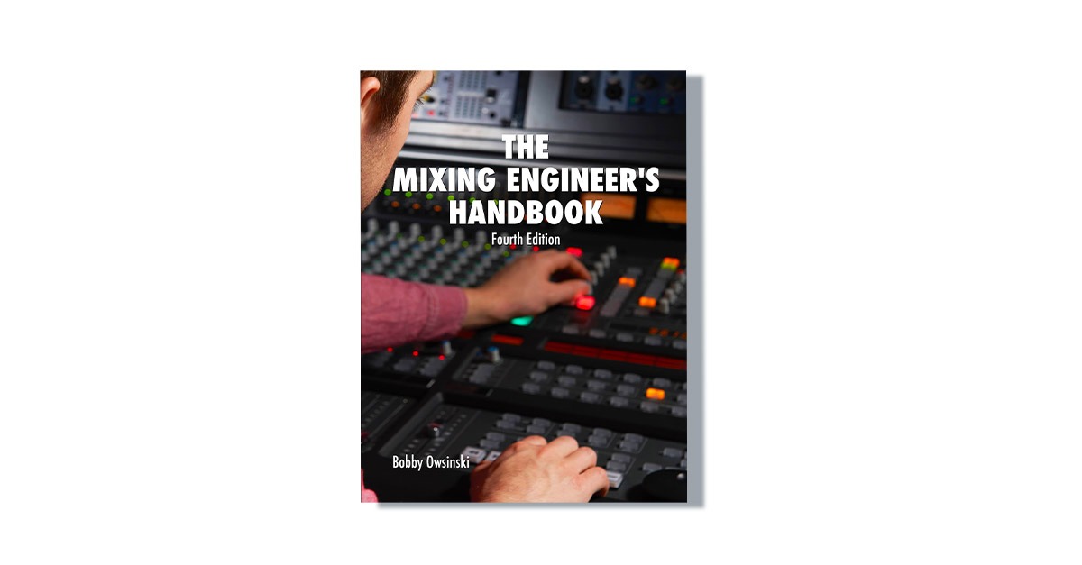 2. The Mixing Engineer’s Handbook