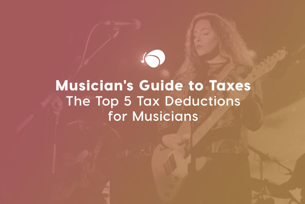 Musician’s Guide to Taxes: The Top 5 Deductions for Musicians