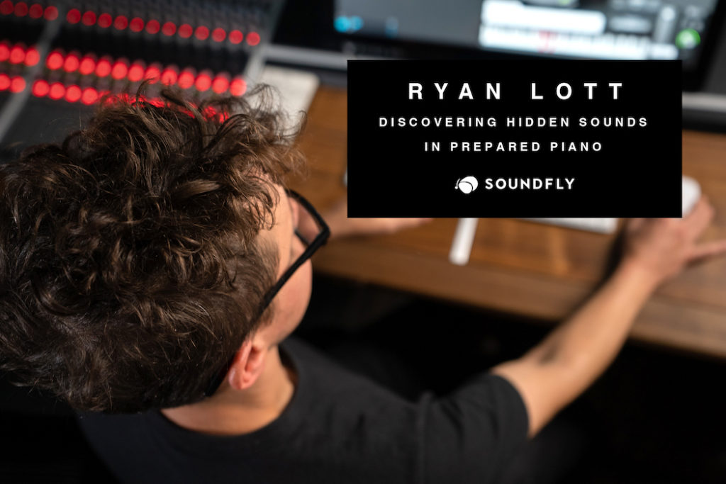 Ryan Lott: Discovering Hidden Sounds in Prepared Piano (Video)