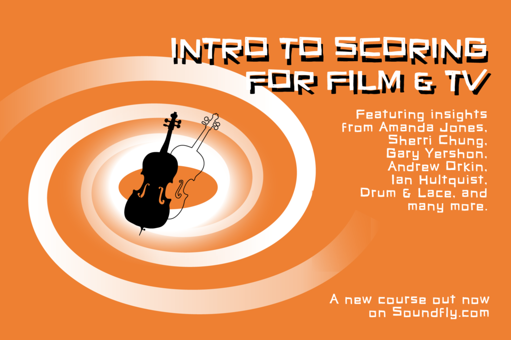 New Course Out Now on Soundfly: Intro to Scoring for Film & TV