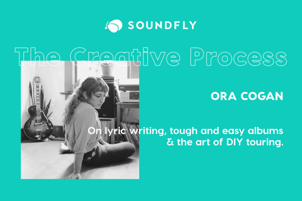 The Creative Process: Ora Cogan on the Dark and Light of Songwriting (Video)