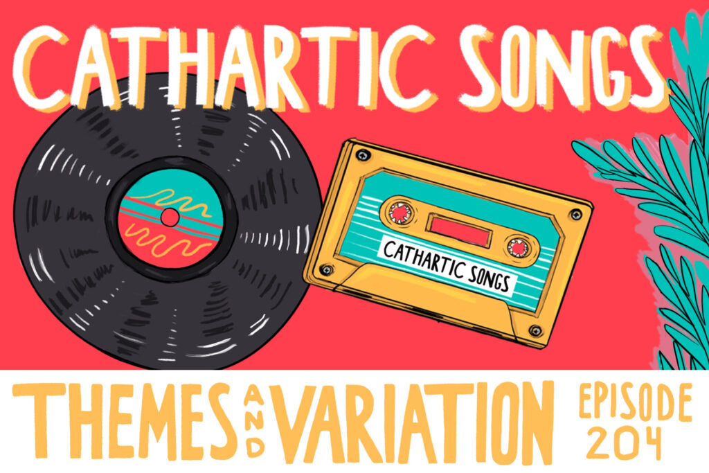 Themes and Variation S2E04: “Cathartic Songs” (with Lana Cenčić)